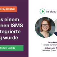 Video-Interview mit einem Kunden - Wie aus einem statischen ISMS eine integrierte Lösung wurde